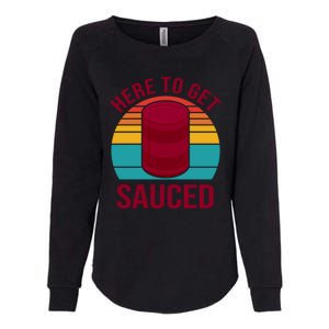 Here To Get Sauced Funny Retro Womens California Wash Sweatshirt