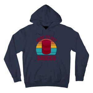 Here To Get Sauced Funny Retro Tall Hoodie