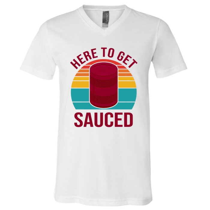 Here To Get Sauced Funny Retro V-Neck T-Shirt