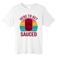 Here To Get Sauced Funny Retro Tall Fusion ChromaSoft Performance T-Shirt