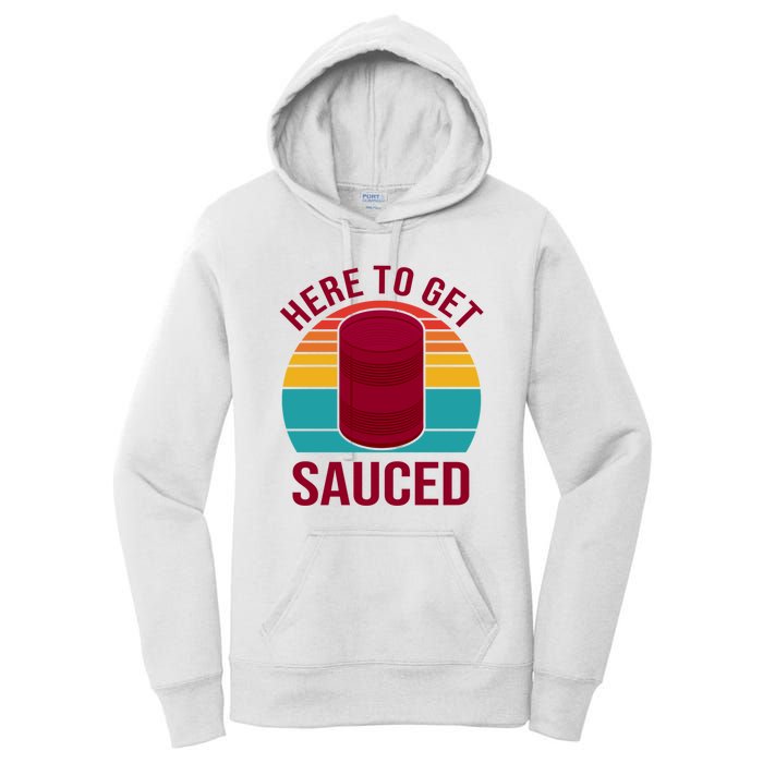 Here To Get Sauced Funny Retro Women's Pullover Hoodie