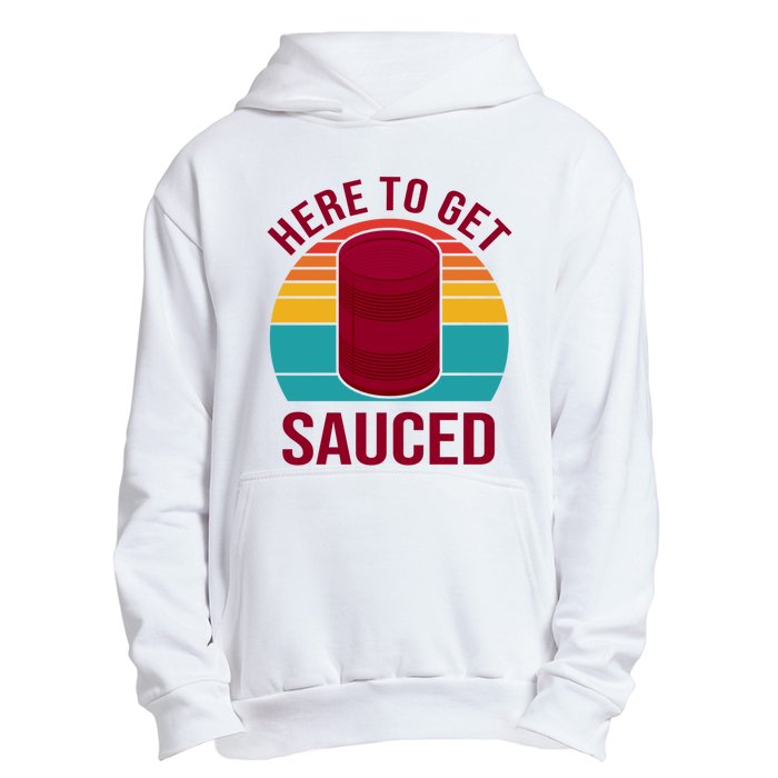 Here To Get Sauced Funny Retro Urban Pullover Hoodie