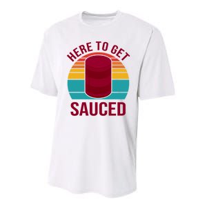 Here To Get Sauced Funny Retro Performance Sprint T-Shirt