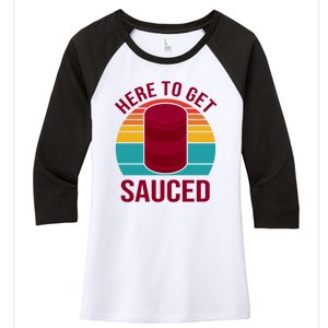 Here To Get Sauced Funny Retro Women's Tri-Blend 3/4-Sleeve Raglan Shirt