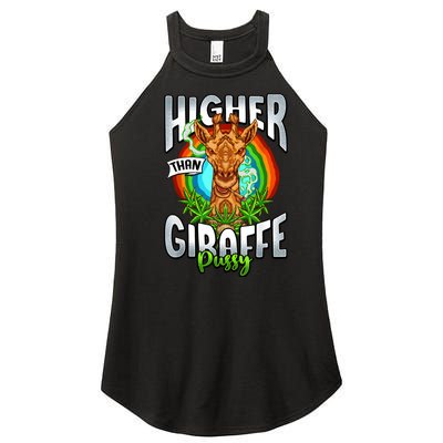 Higher Than Giraffe Pussy Funny Stoner Weed 4 20 Pot Gift Women’s Perfect Tri Rocker Tank