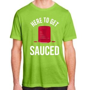 Here To Get Sauced Funny Adult ChromaSoft Performance T-Shirt