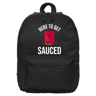 Here To Get Sauced Funny 16 in Basic Backpack