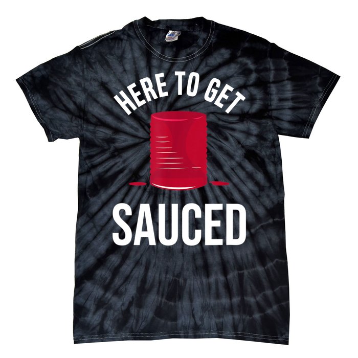 Here To Get Sauced Funny Tie-Dye T-Shirt