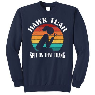 Hawk Tuah Girl Tall Sweatshirt