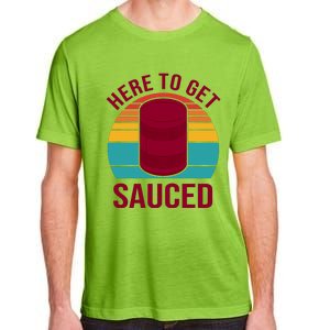 Here To Get Sauced Funny Retro Adult ChromaSoft Performance T-Shirt