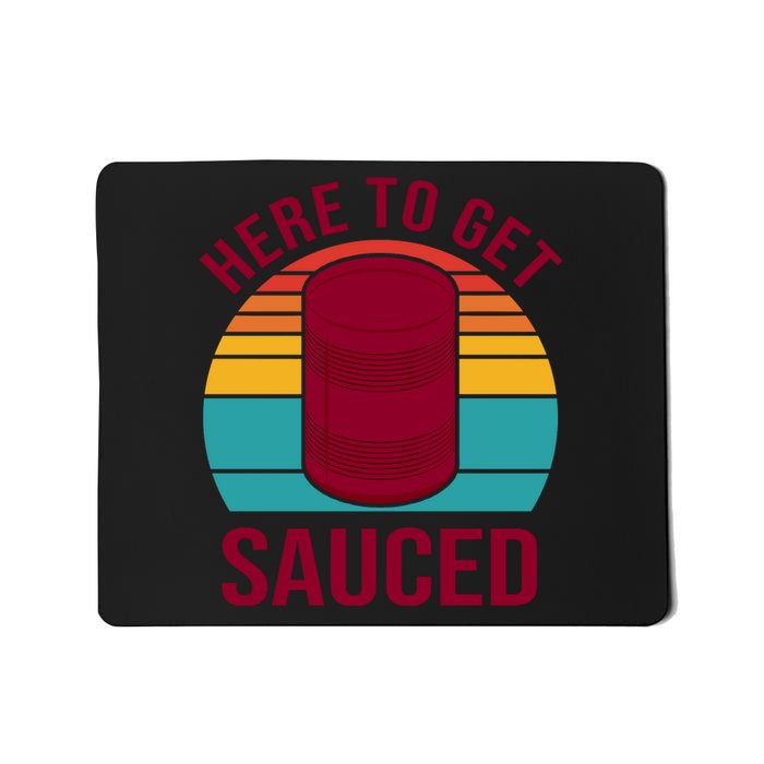 Here To Get Sauced Funny Retro Mousepad