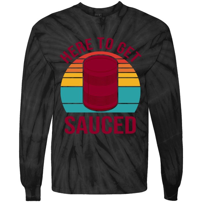 Here To Get Sauced Funny Retro Tie-Dye Long Sleeve Shirt