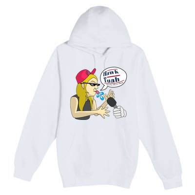 Hawk Tuah Girl Spit On That Thang Premium Pullover Hoodie