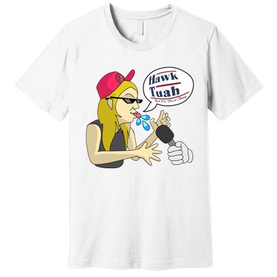 Hawk Tuah Girl Spit On That Thang Premium T-Shirt