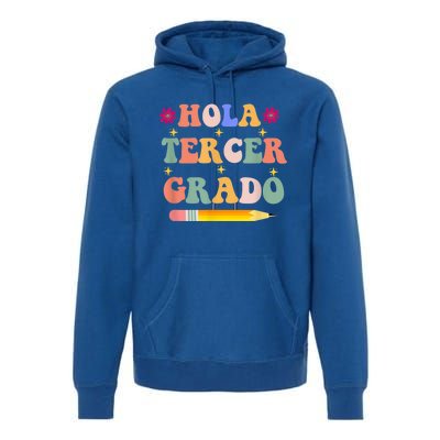 Hola Tercer Grado Third Grade Spanish Teacher Back To School Gift Premium Hoodie