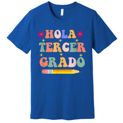 Hola Tercer Grado Third Grade Spanish Teacher Back To School Gift Premium T-Shirt