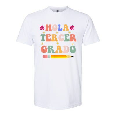 Hola Tercer Grado Third Grade Spanish Teacher Back To School Gift Softstyle CVC T-Shirt