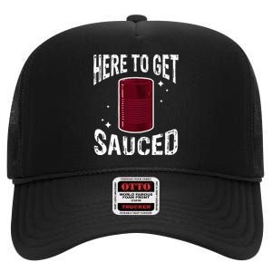 Here To Get Sauced Funny Cranberry Sauce Thanksgiving Food High Crown Mesh Back Trucker Hat