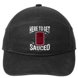 Here To Get Sauced Funny Cranberry Sauce Thanksgiving Food 7-Panel Snapback Hat