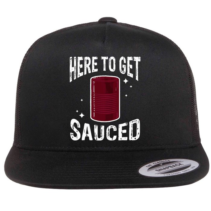 Here To Get Sauced Funny Cranberry Sauce Thanksgiving Food Flat Bill Trucker Hat