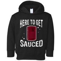 Here To Get Sauced Funny Cranberry Sauce Thanksgiving Food Toddler Hoodie