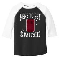 Here To Get Sauced Funny Cranberry Sauce Thanksgiving Food Toddler Fine Jersey T-Shirt