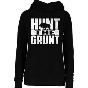 Hunt The Grunt - Boar Hunting Wild Hog Hunter Womens Funnel Neck Pullover Hood