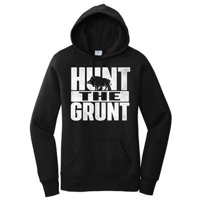 Hunt The Grunt - Boar Hunting Wild Hog Hunter Women's Pullover Hoodie