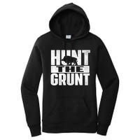 Hunt The Grunt - Boar Hunting Wild Hog Hunter Women's Pullover Hoodie