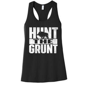 Hunt The Grunt - Boar Hunting Wild Hog Hunter Women's Racerback Tank