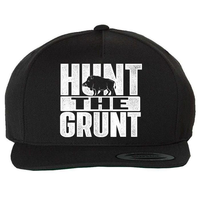 Hunt The Grunt - Boar Hunting Wild Hog Hunter Wool Snapback Cap