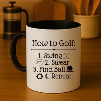 How To Golf Swing Swear Find Ball Repeat Funny Mug