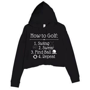 How To Golf Swing Swear Find Ball Repeat Funny Crop Fleece Hoodie