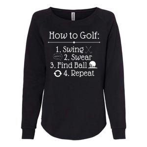 How To Golf Swing Swear Find Ball Repeat Funny Womens California Wash Sweatshirt