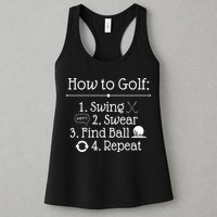 How To Golf Swing Swear Find Ball Repeat Funny Womens Tank Top