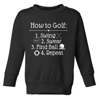 How To Golf Swing Swear Find Ball Repeat Funny Toddler Sweatshirt