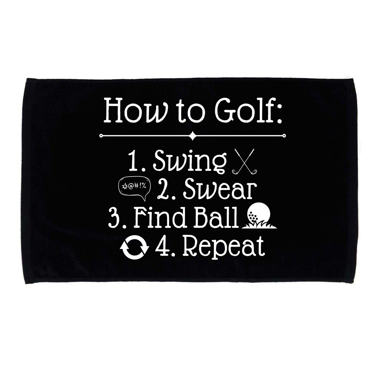 How To Golf Swing Swear Find Ball Repeat Funny Microfiber Hand Towel