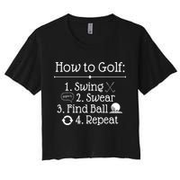 How To Golf Swing Swear Find Ball Repeat Funny Crop Top