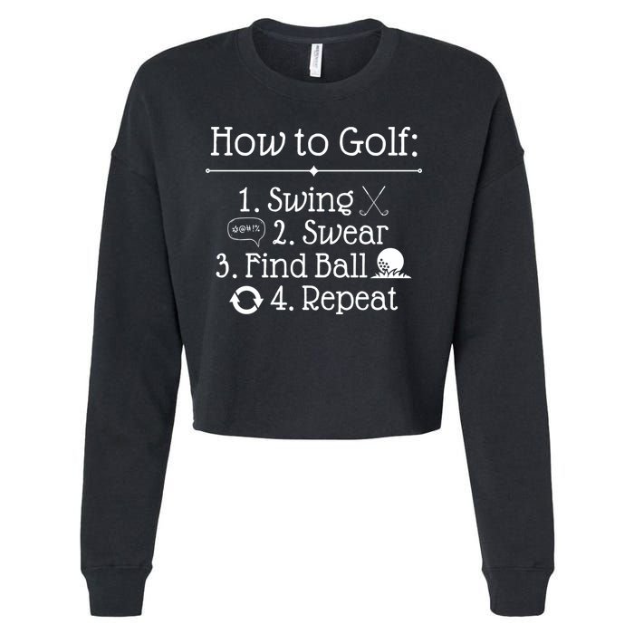 How To Golf Swing Swear Find Ball Repeat Funny Cropped Pullover Crew
