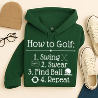 How To Golf Swing Swear Find Ball Repeat Funny Hoodie