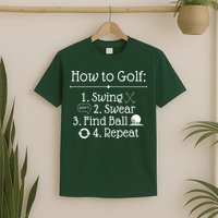 How To Golf Swing Swear Find Ball Repeat Funny T-Shirt