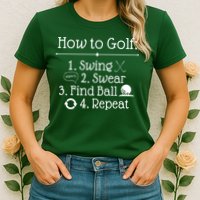 How To Golf Swing Swear Find Ball Repeat Funny Womens T-Shirt