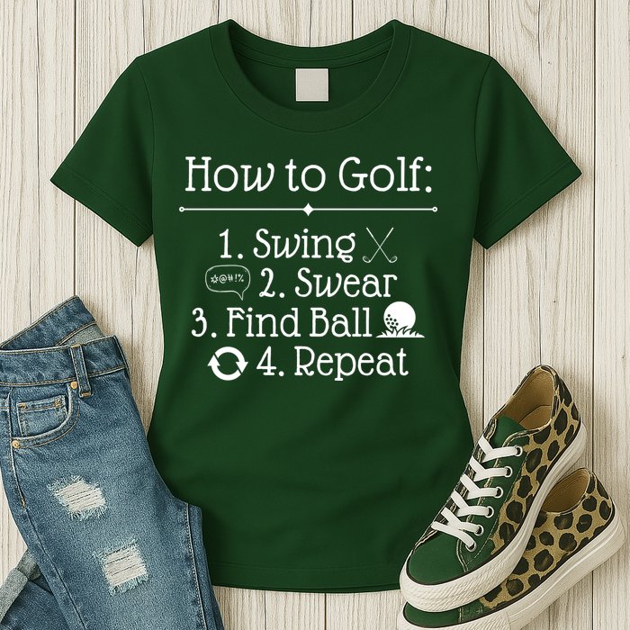 How To Golf Swing Swear Find Ball Repeat Funny Womens T-Shirt