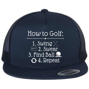 How To Golf Swing Swear Find Ball Repeat Funny Flat Bill Trucker Hat