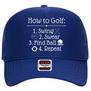 How To Golf Swing Swear Find Ball Repeat Funny High Crown Mesh Back Trucker Hat