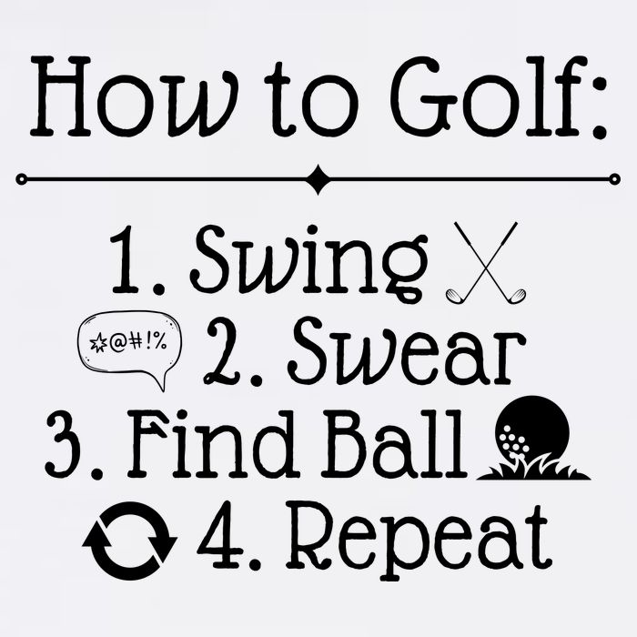 How To Golf Swing Swear Find Ball Repeat Funny Garment-Dyed Sweatshirt
