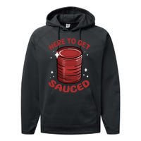 Here To Get Sauced Shirt Christmas Get Sauced Thanksgiving  Performance Fleece Hoodie