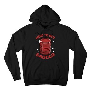 Here To Get Sauced Shirt Christmas Get Sauced Thanksgiving  Hoodie