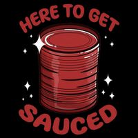 Here To Get Sauced Shirt Christmas Get Sauced Thanksgiving  Premium T-Shirt