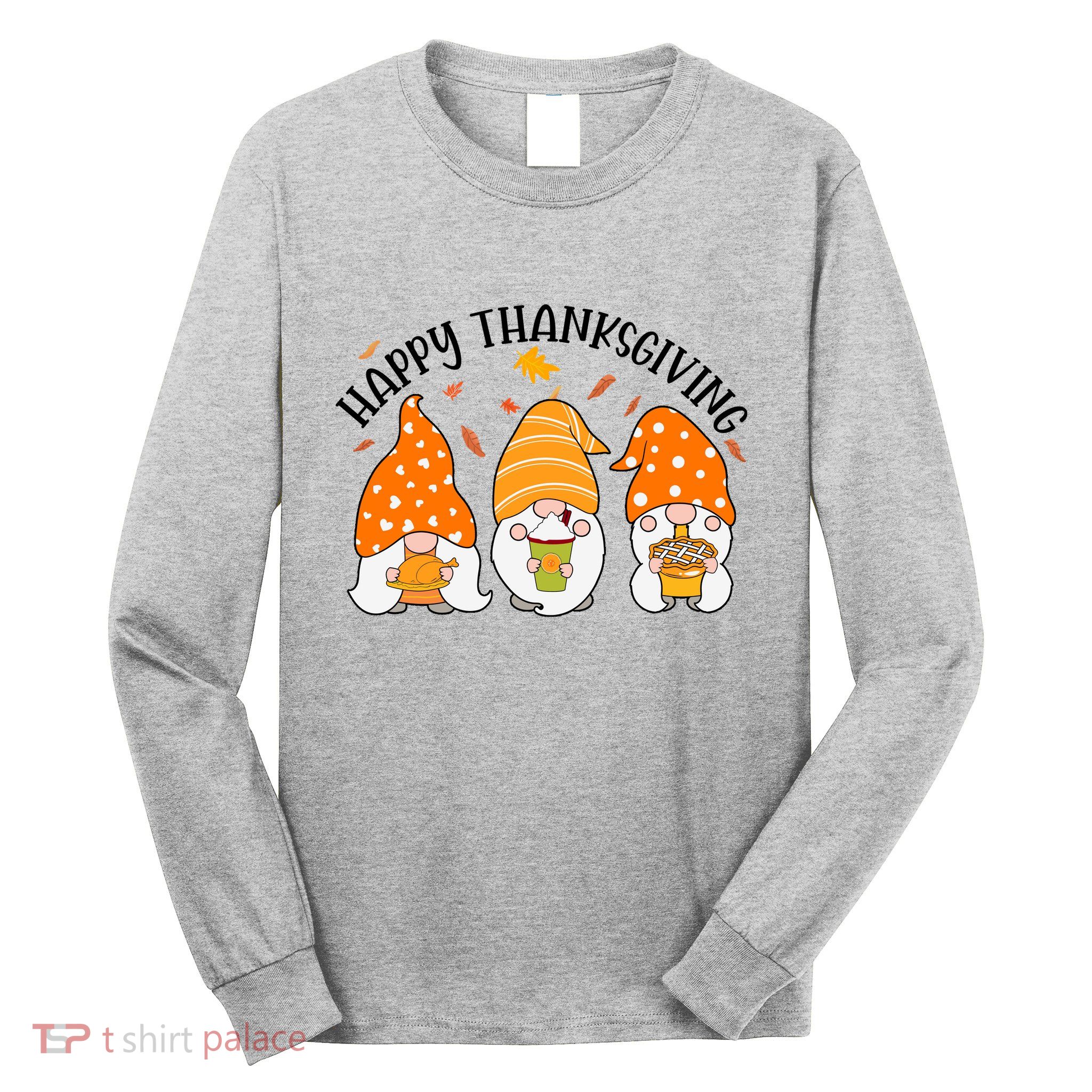 Happy Thanksgiving Gnome Festive Holiday Long Sleeve Shirt